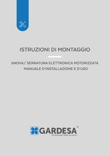 bNOVA/ SERRATURA ELETTRONICA MOTORIZZATA MANUALE D'INSTALLAZIONE E D'USO