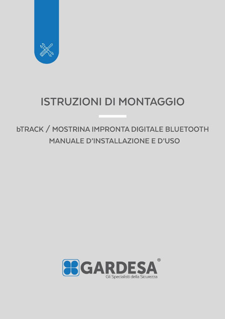bTRACK / MOSTRINA IMPRONTA DIGITALE BLUETOOTH MANUALE D'INSTALLAZIONE E D'USO